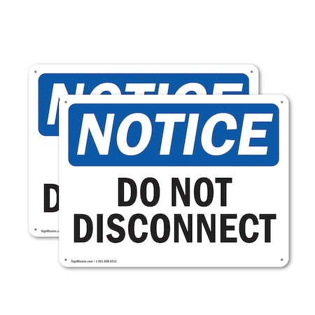 Signmission Do Not Disconnect, 10 in W x Rectangle, Plastic OS-2PACK-NS-P-710-L-11143